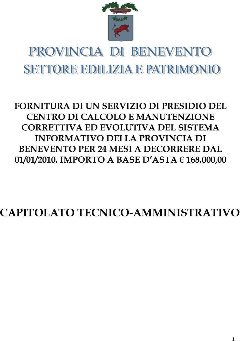 DELLA PROVINCIA DI BENEVENTO PER 24 MESI A DECORRERE DAL