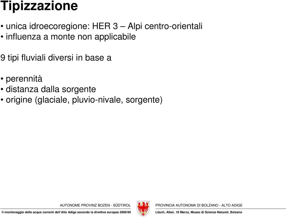 9 tipi fluviali diversi in base a perennità