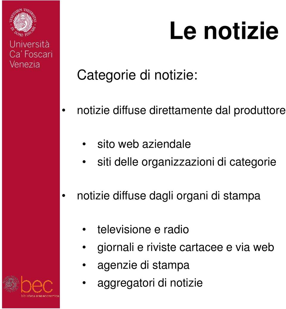 categorie notizie diffuse dagli organi di stampa televisione e