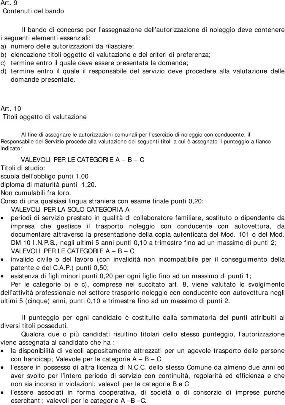 procedere alla valutazione delle domande presentate. Art.