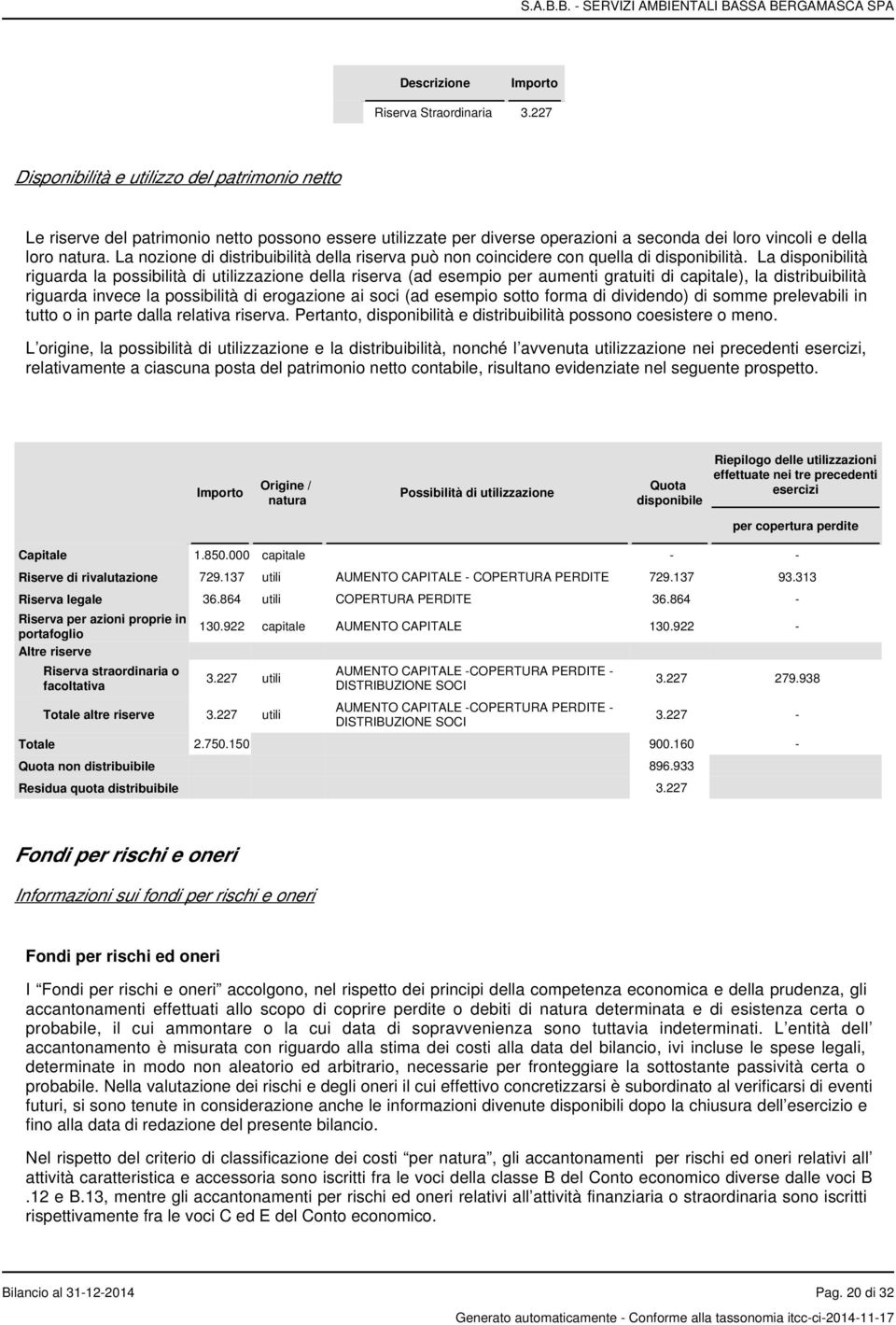 La nozione di distribuibilità della riserva può non coincidere con quella di disponibilità.