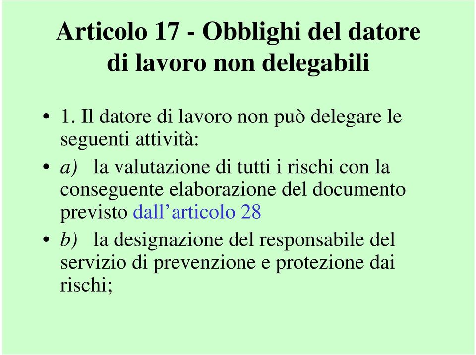 di tutti i rischi con la conseguente elaborazione del documento previsto dall