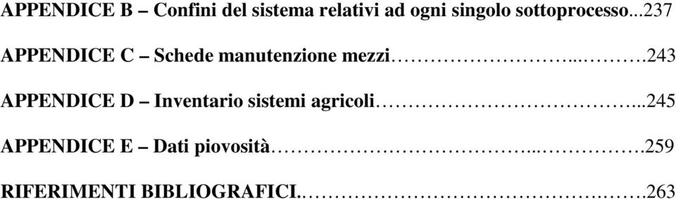...243 APPENDICE D Inventario sistemi agricoli.