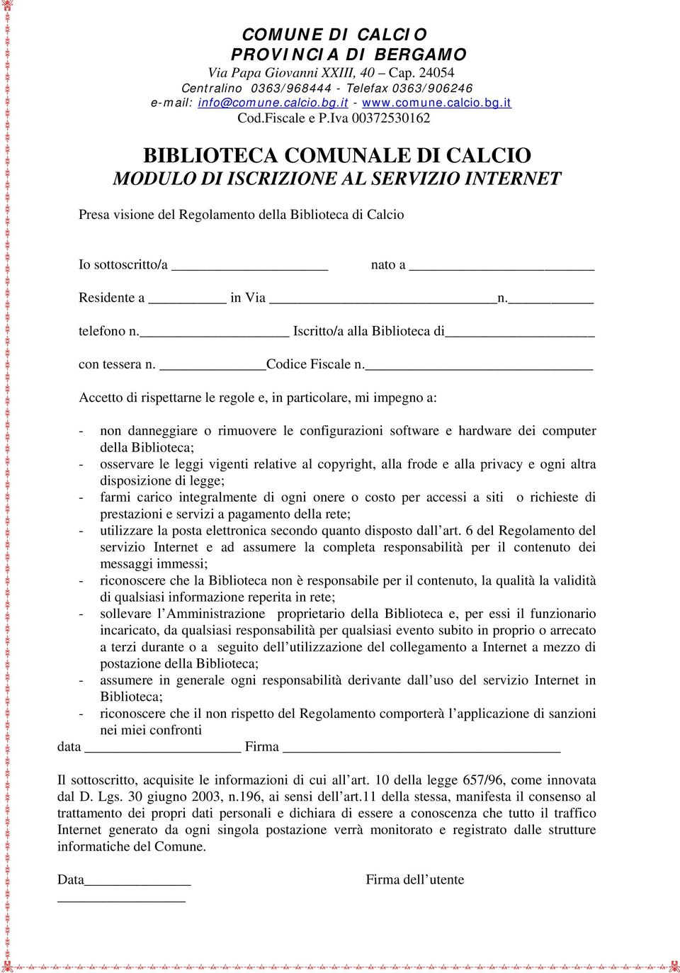 Accetto di rispettarne le regole e, in particolare, mi impegno a: - non danneggiare o rimuovere le configurazioni software e hardware dei computer della Biblioteca; - osservare le leggi vigenti