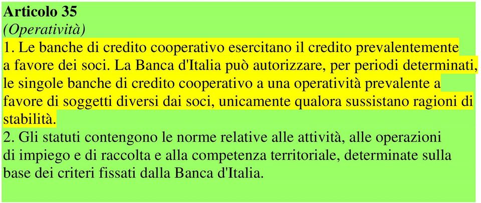 favore di soggetti diversi dai soci, unicamente qualora sussistano ragioni di stabilità. 2.