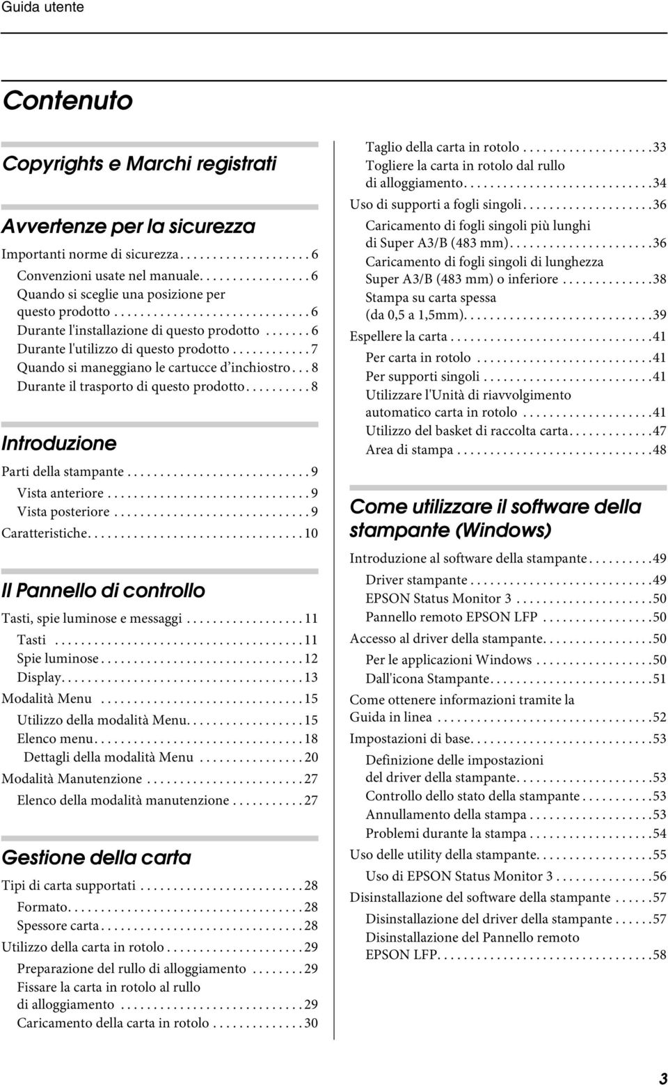 ........... 7 Quando si maneggiano le cartucce d inchiostro... 8 Durante il trasporto di questo prodotto.......... 8 Introduzione Parti della stampante............................ 9 Vista anteriore.