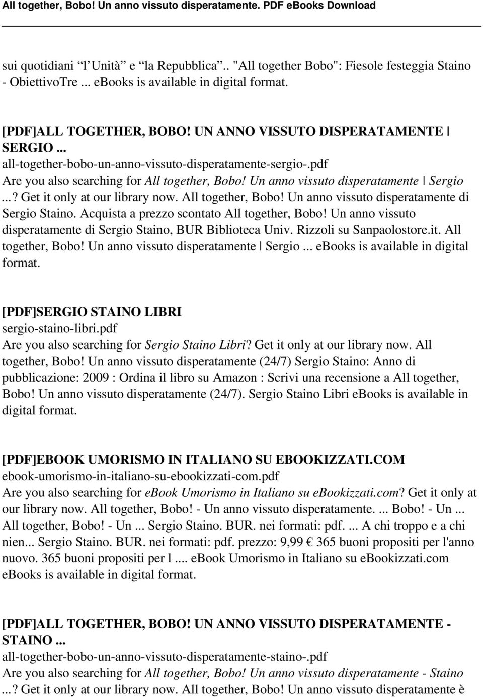 All together, Bobo! Un anno vissuto disperatamente di Sergio Staino. Acquista a prezzo scontato All together, Bobo! Un anno vissuto disperatamente di Sergio Staino, BUR Biblioteca Univ.