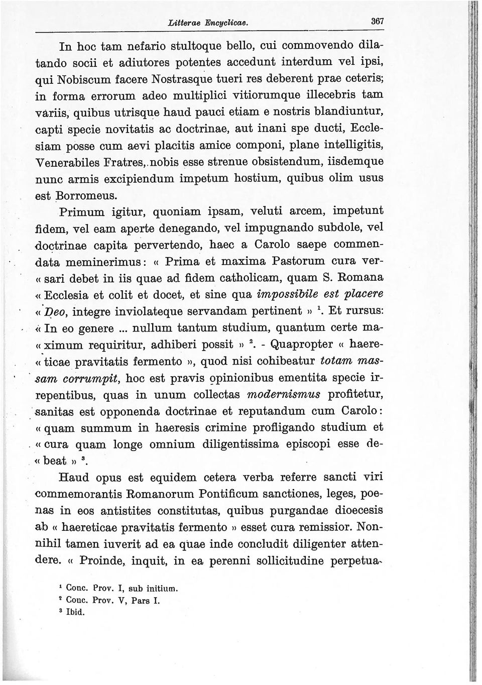 «Deo, integre inviolateque servandam pertinent Et rursus: sanitas est opponenda doctrinae et reputandum curn Carolo: nihil tamen iuverit ad ea qùae inde concludit diligenter atten - Quapropter «cura