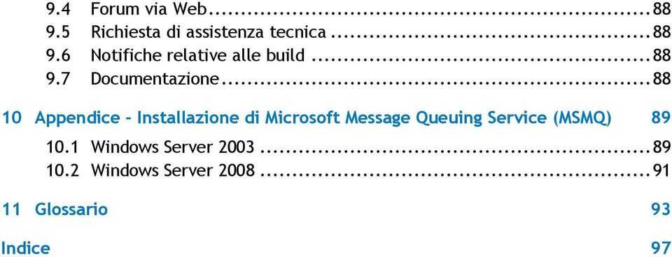.. 88 10 Appendice - Installazione di Microsoft Message Queuing Service