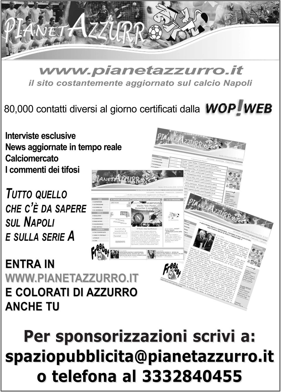 CHE C È DA SAPERE SUL NAPOLI E SULLA SERIE A ENTRA IN WWW.PIANET.PIANETAZZURRO.ITAZZURRO.