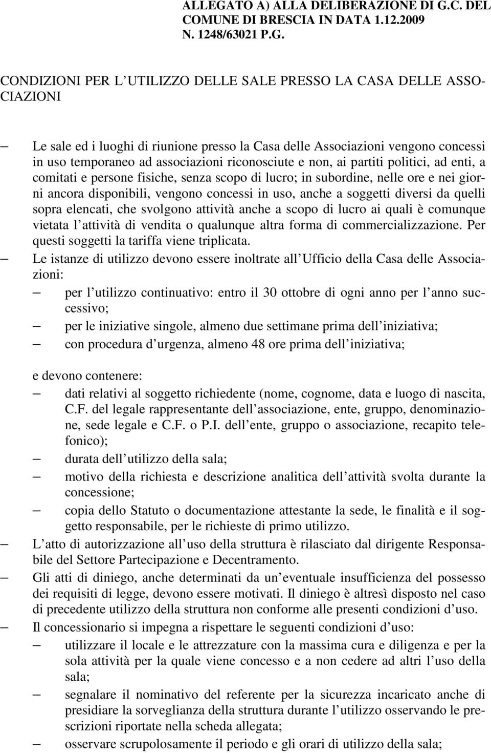 C. DEL COMUNE DI BRESCIA IN DATA 1.12.2009 N. 1248/63021 P.G.