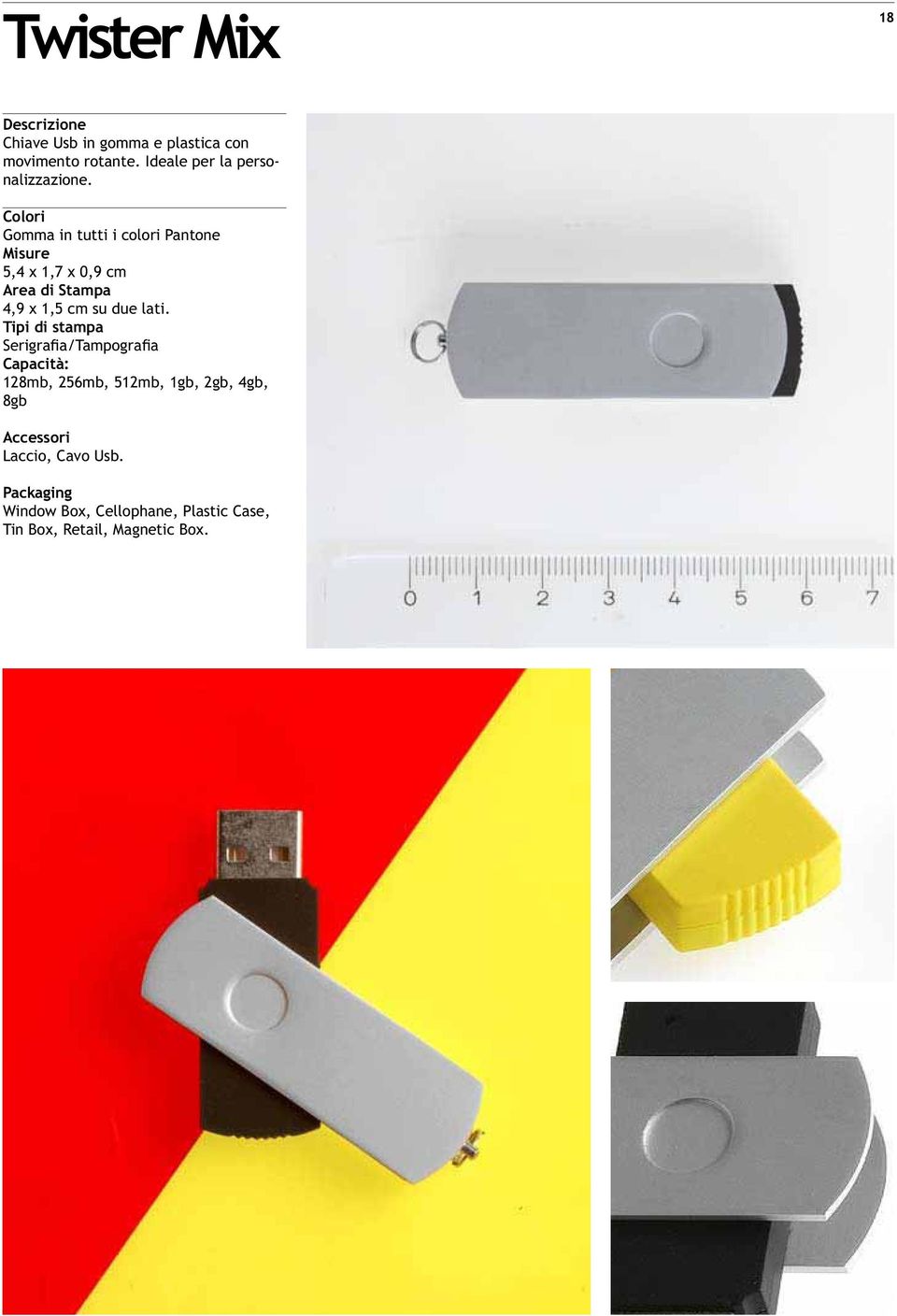 Gomma in tutti i colori Pantone 5,4 x 1,7 x 0,9 cm 4,9 x 1,5 cm su due