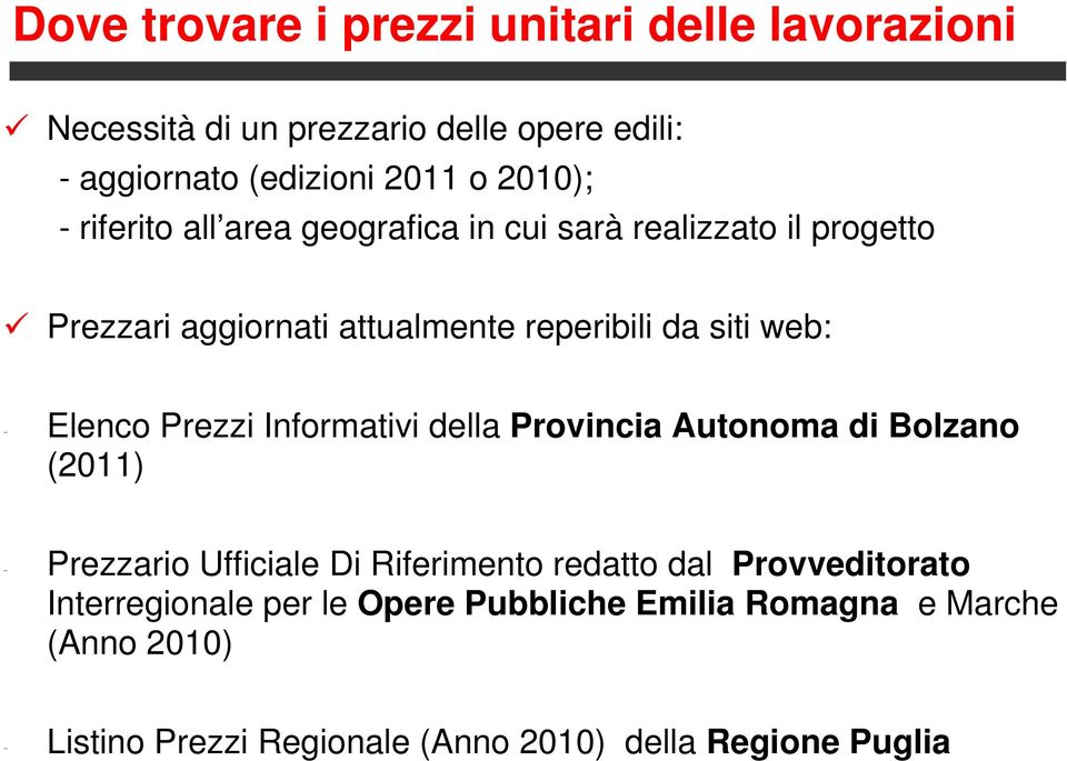 Elenco Prezzi Informativi della Provincia Autonoma di Bolzano (2011) - Prezzario Ufficiale Di Riferimento redatto dal