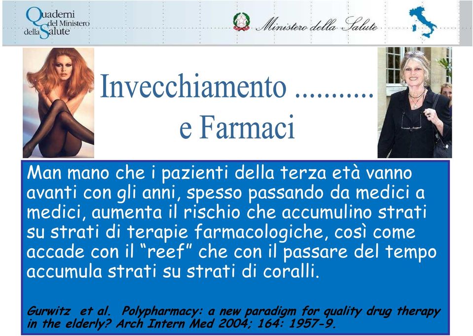 accade con il reef che con il passare del tempo accumula strati su strati di coralli. Gurwitz et al.