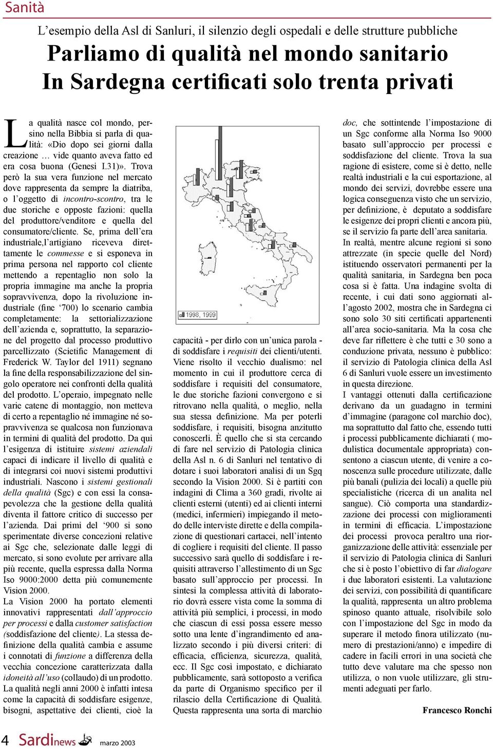 Trova però la sua vera funzione nel mercato dove rappresenta da sempre la diatriba, o l oggetto di incontro-scontro, tra le due storiche e opposte fazioni: quella del produttore/venditore e quella