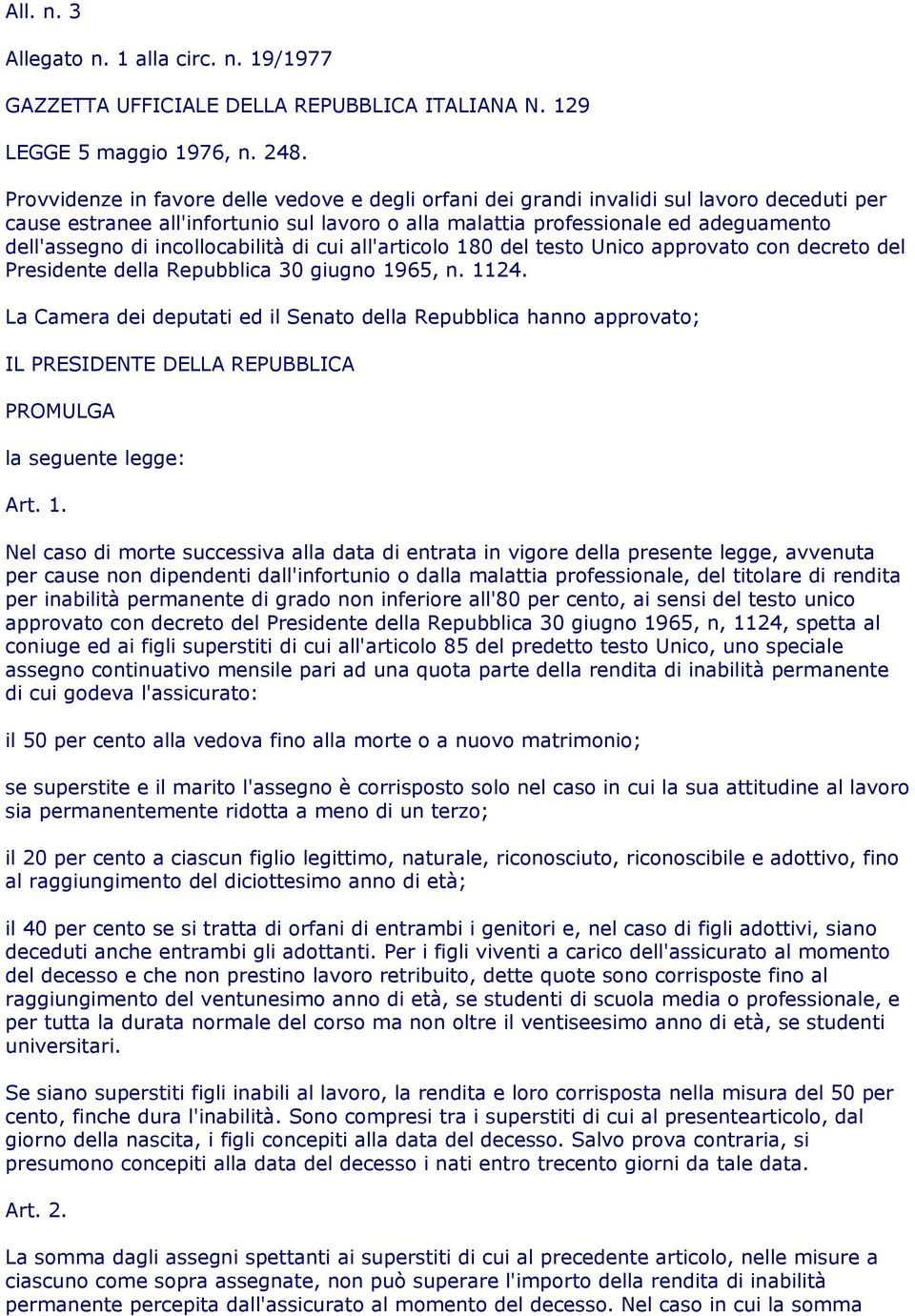 incollocabilità di cui all'articolo 180 del testo Unico approvato con decreto del Presidente della Repubblica 30 giugno 1965, n. 1124.