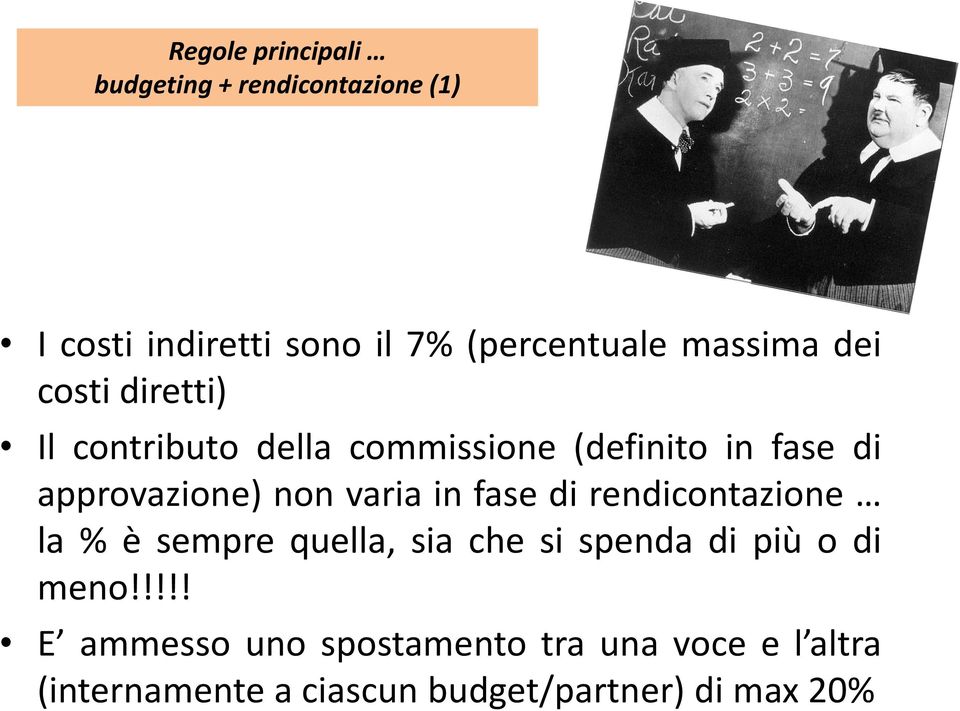 non varia in fase di rendicontazione la % è sempre quella, sia che si spenda di più o di meno!