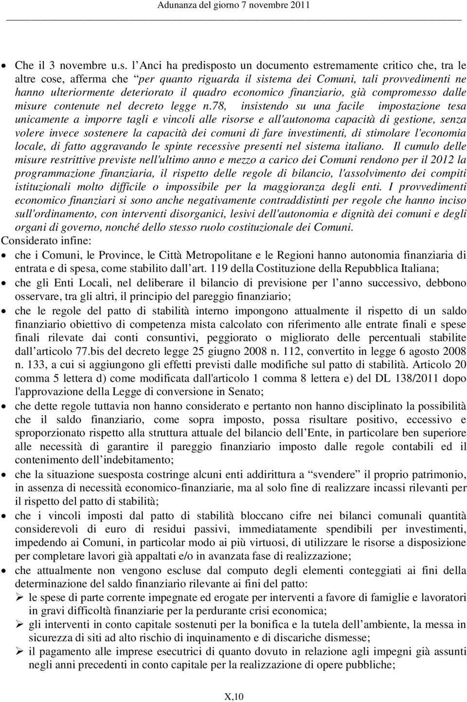 economico finanziario, già compromesso dalle misure contenute nel decreto legge n.