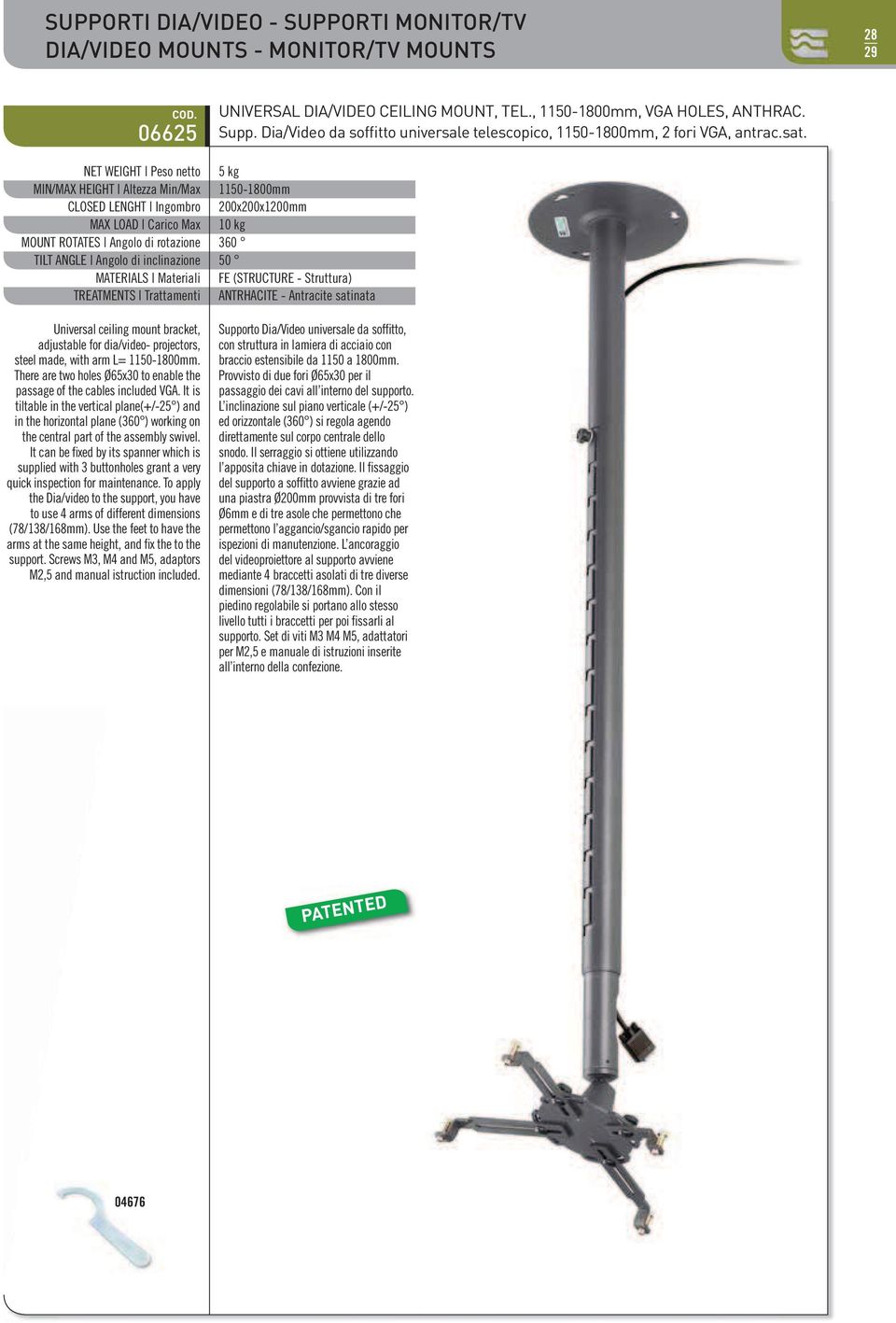 Struttura) TREATMENTS Trattamenti ANTRHACITE - Antracite satinata adjustable for dia/video- projectors, steel made, with arm L= 1150-1800mm.