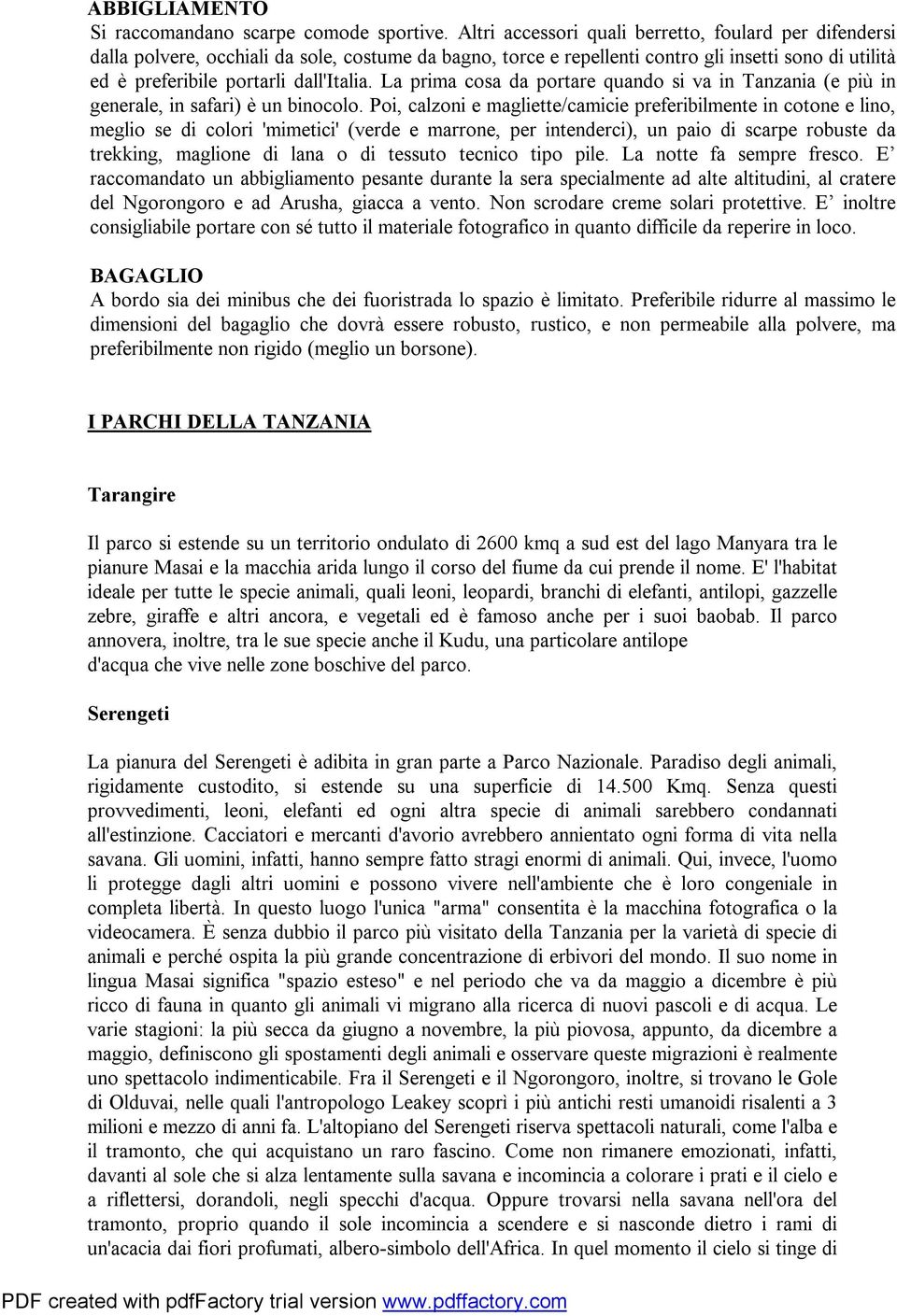 La prima cosa da portare quando si va in Tanzania (e più in generale, in safari) è un binocolo.