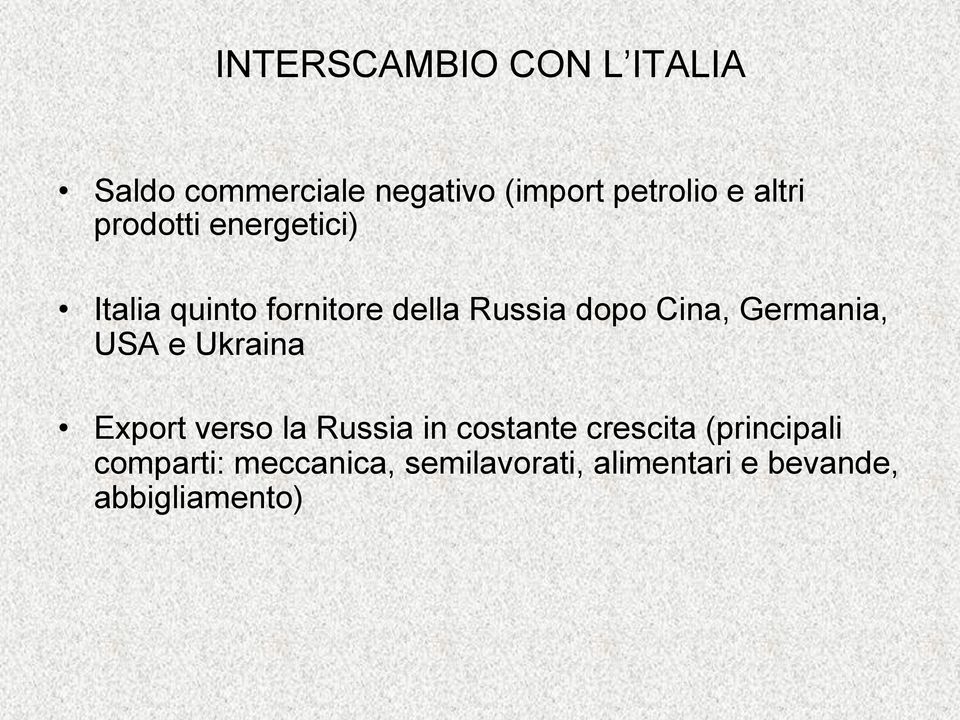 Germania, USA e Ukraina Export verso la Russia in costante crescita