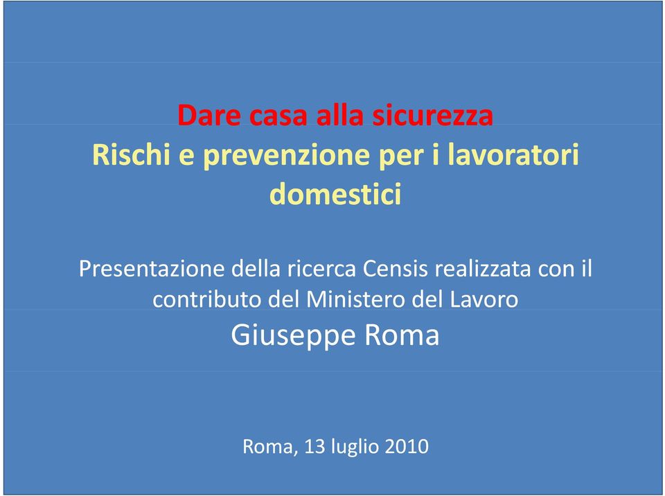 ricerca Censis realizzata con il contributo del