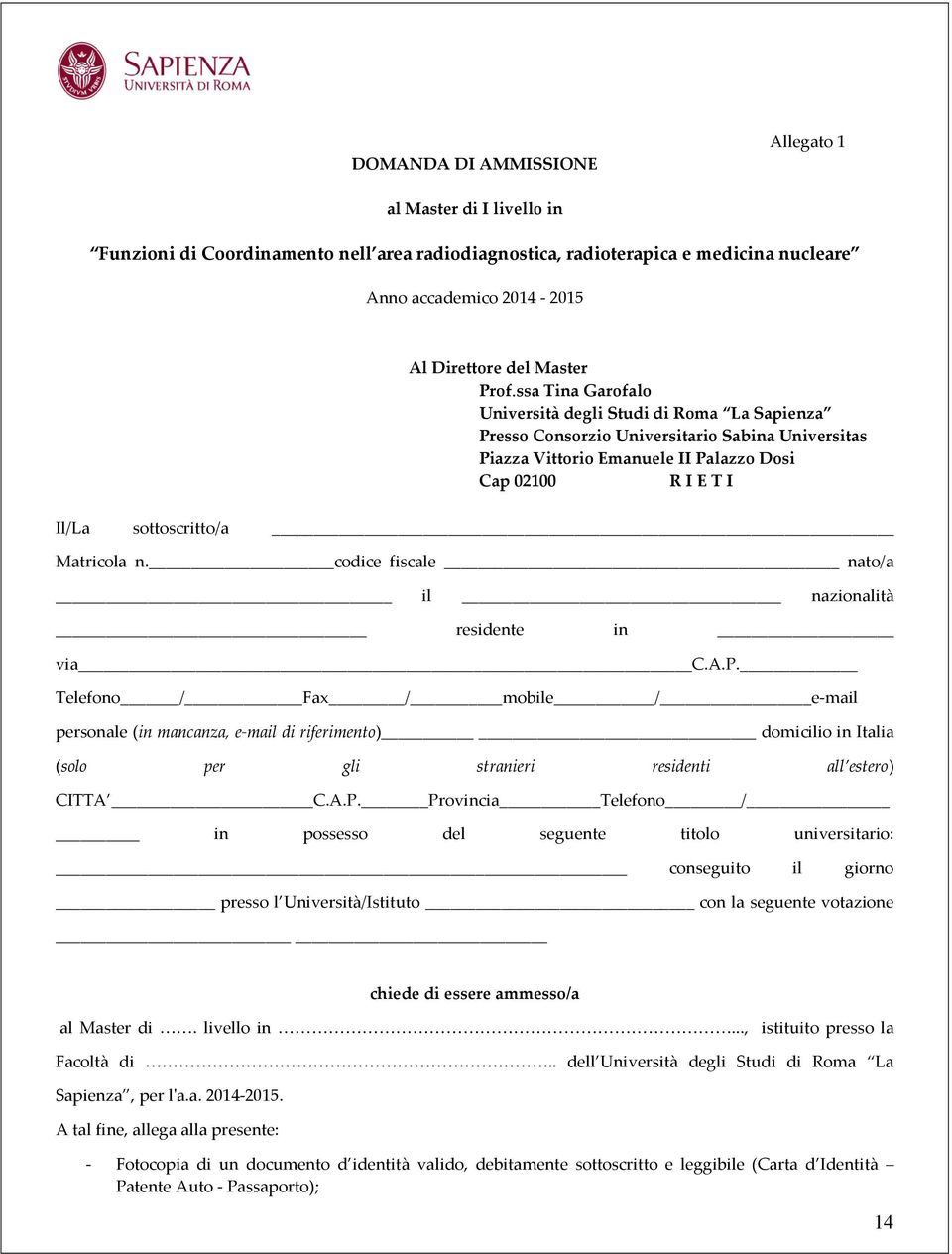 Matricola n. codice fiscale nato/a il nazionalità residente in via C.A.P.