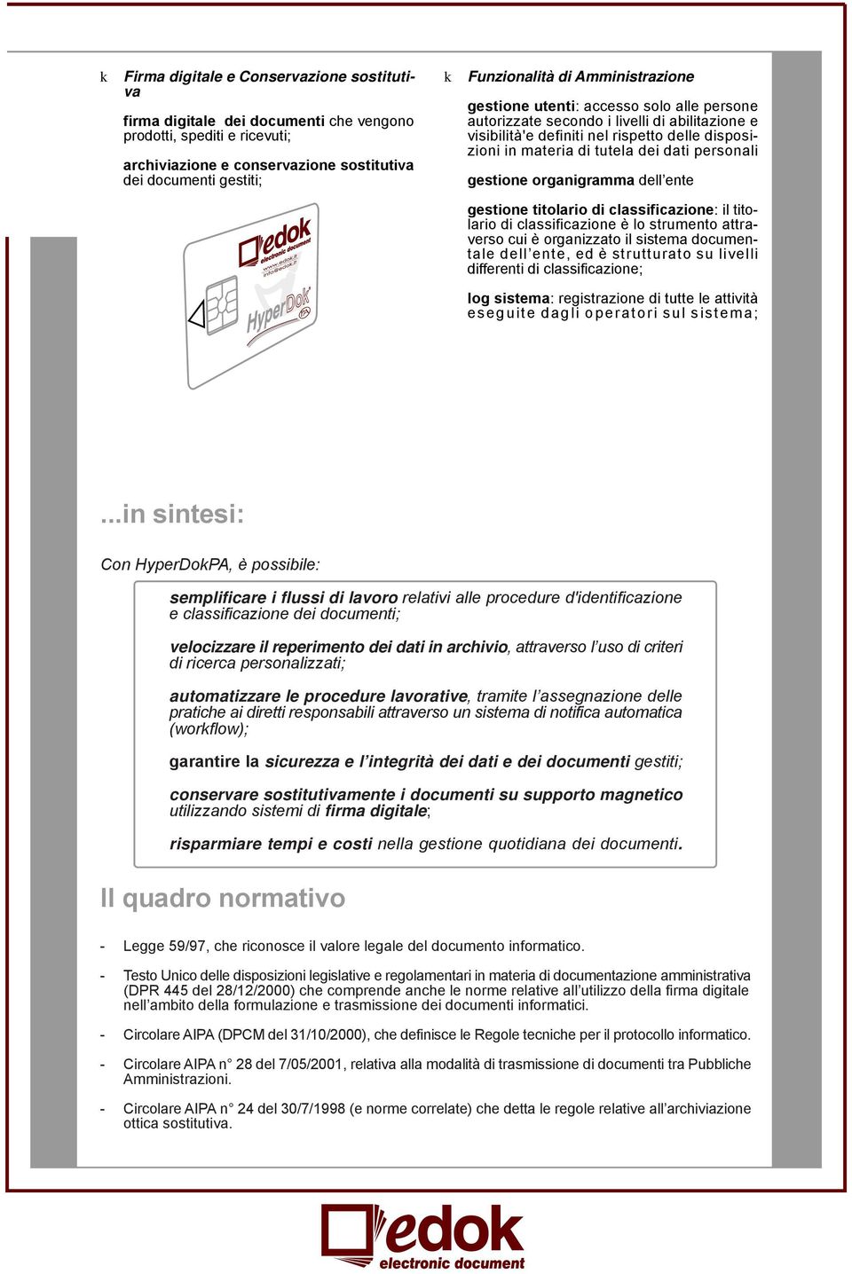 personali gestione organigramma dell ente gestione titolario di classificazione: il titolario di classificazione è lo strumento attraverso cui è organizzato il sistema documentale dell ente, ed è