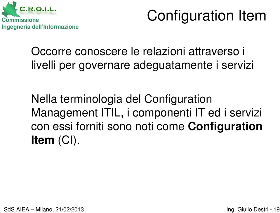 del Configuration Management ITIL, i componenti IT ed i servizi con