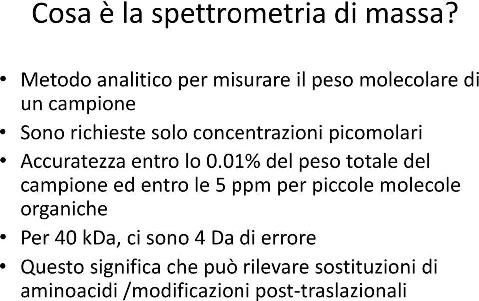 concentrazioni picomolari Accuratezza entro lo 0.