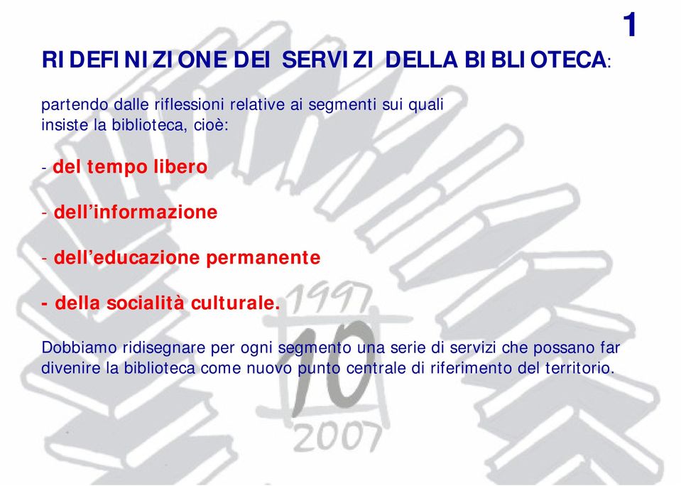 permanente - della socialità culturale.