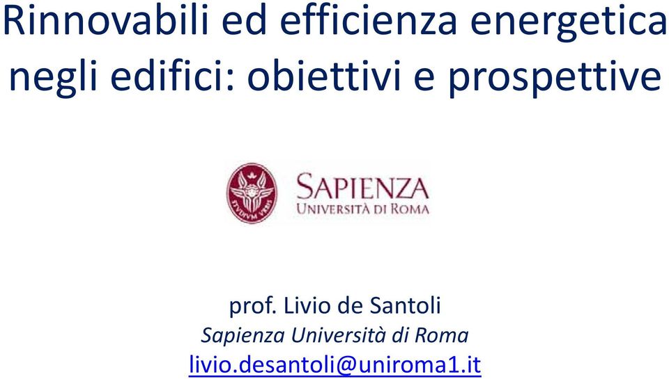 prof. Livio de Santoli Sapienza