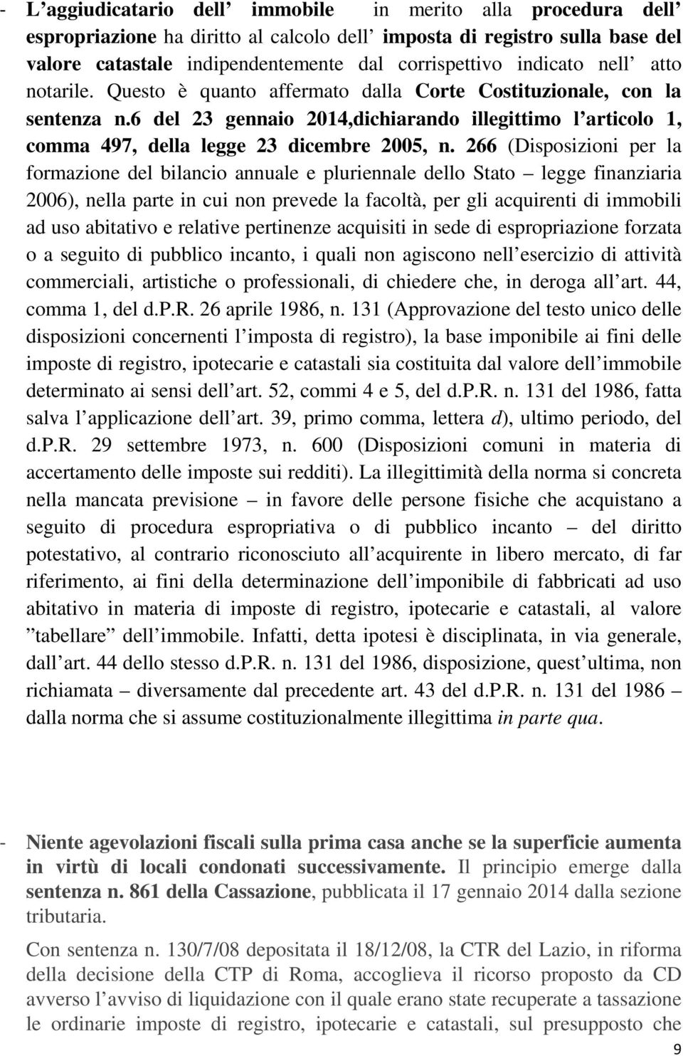 6 del 23 gennaio 2014,dichiarando illegittimo l articolo 1, comma 497, della legge 23 dicembre 2005, n.