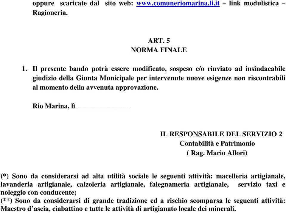 approvazione. Rio Marina, lì IL RESPONSABILE DEL SERVIZIO 2 Contabilità e Patrimonio ( Rag.