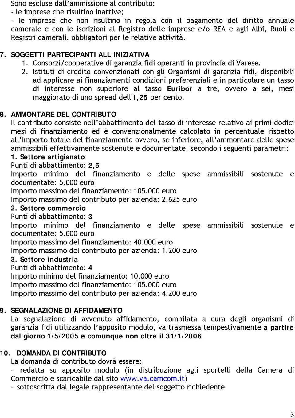 Consorzi/cooperative di garanzia fidi operanti in provincia di Varese. 2.