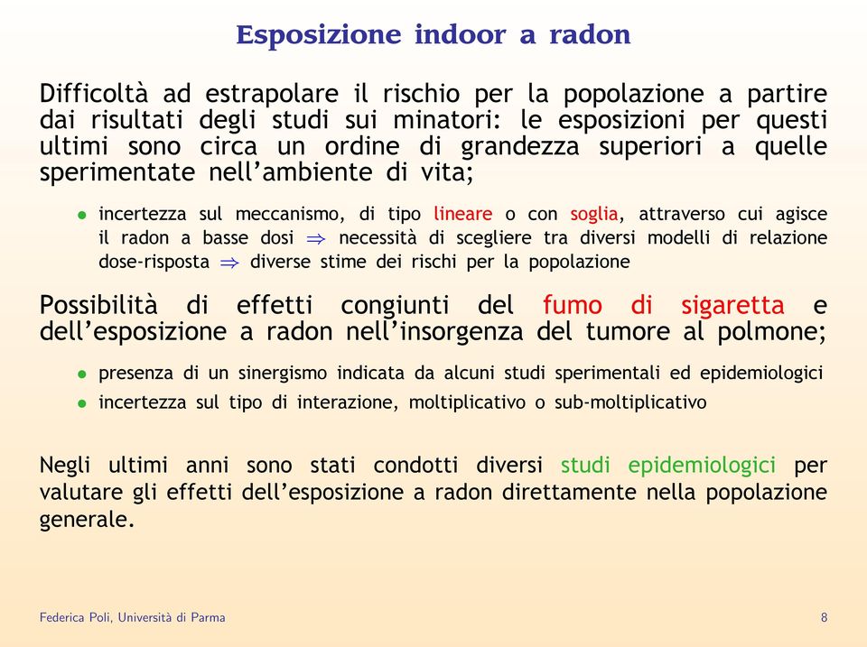 Poss l tà tt on unt l umo s r tt ll' spos z on r on n ll' nsor nz l tumor l polmon ; pr s nz un s n r smo n t l un stu sp r m nt l p m olo n rt zz sul t po nt r z on, molt pl