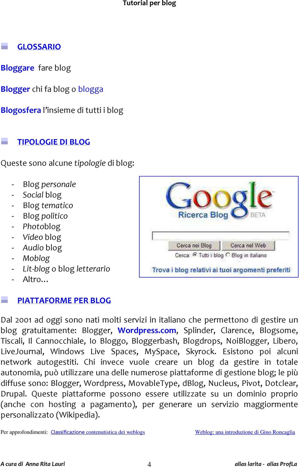 un blog gratuitamente: Blogger, Wordpress.