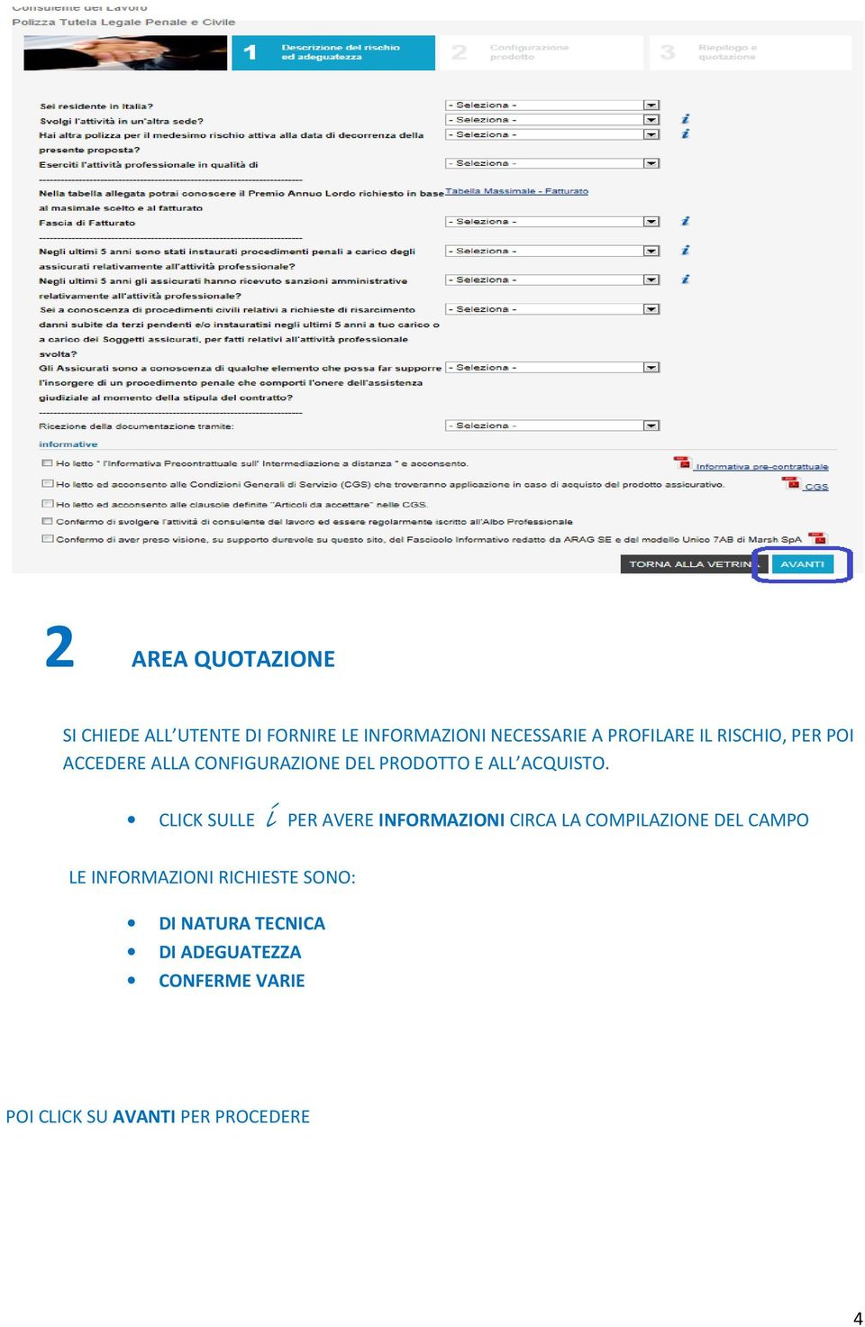 CLICK SULLE i PER AVERE INFORMAZIONI CIRCA LA COMPILAZIONE DEL CAMPO LE INFORMAZIONI