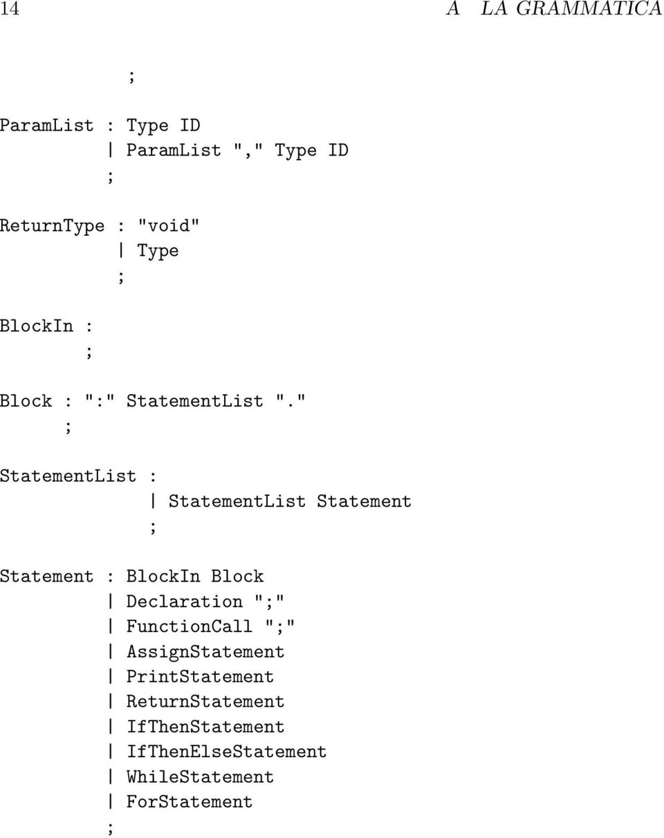 " StatementList : StatementList Statement Statement : BlockIn Block Declaration ""