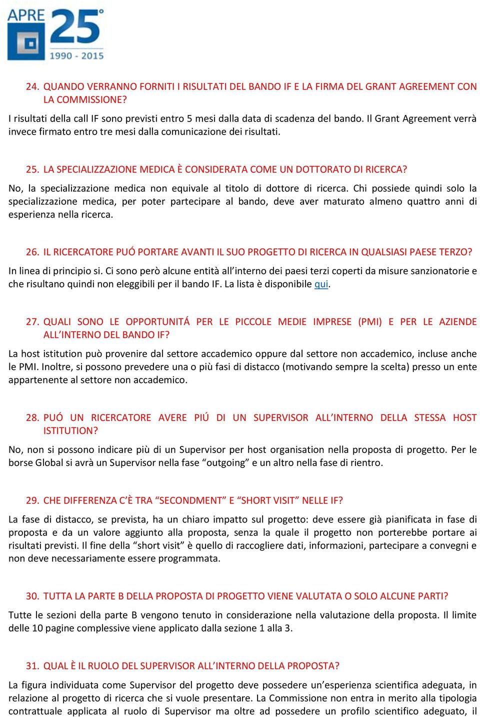 No, la specializzazione medica non equivale al titolo di dottore di ricerca.