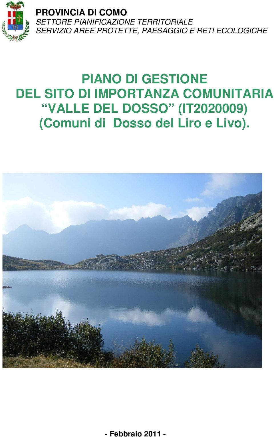 DI GESTIONE DEL SITO DI IMPORTANZA COMUNITARIA VALLE DEL