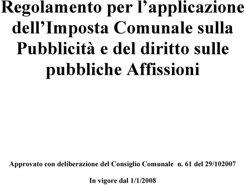 pubbliche Affissioni Approvato con deliberazione