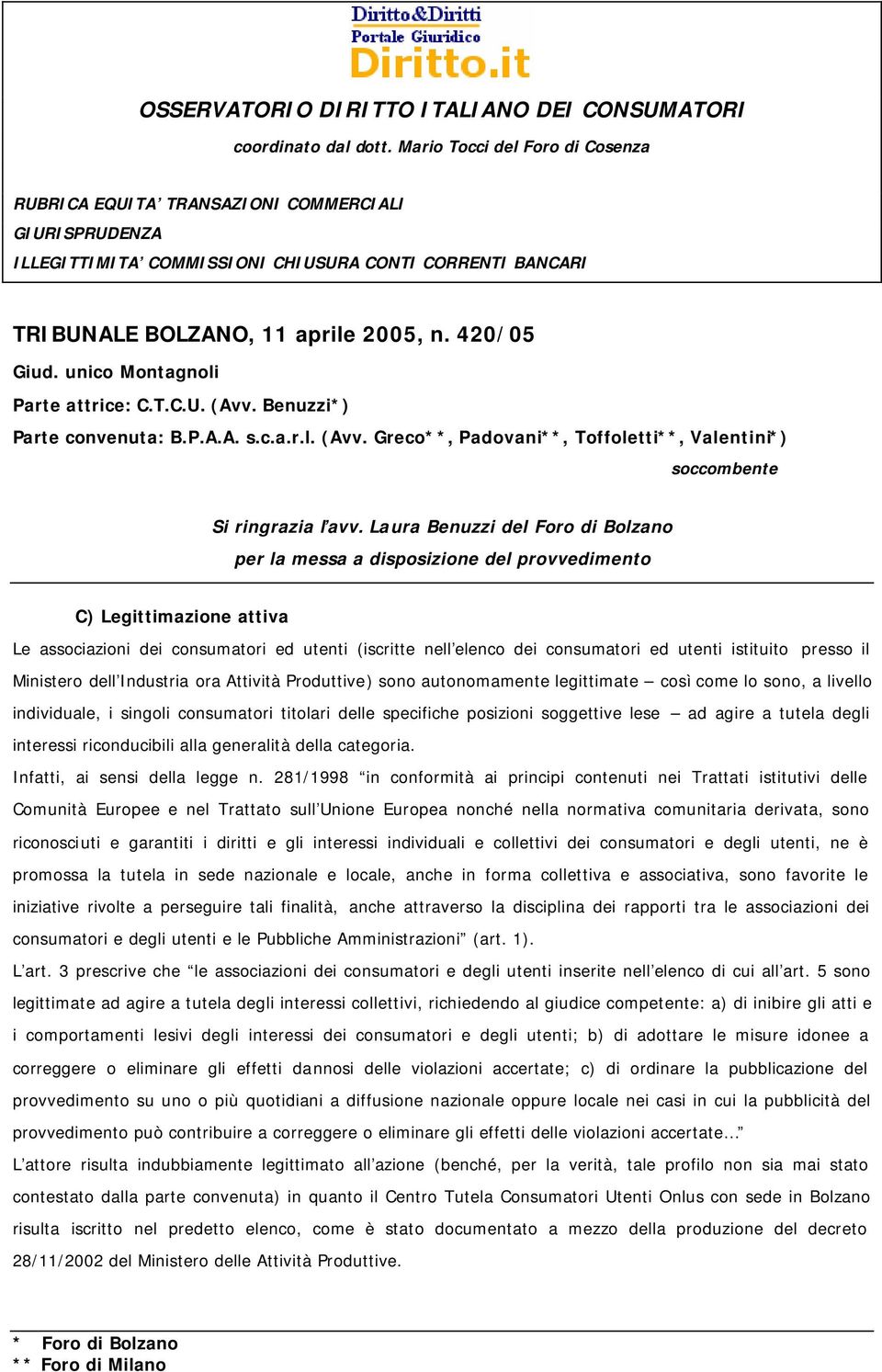 generalità della categoria. Infatti, ai sensi della legge n.