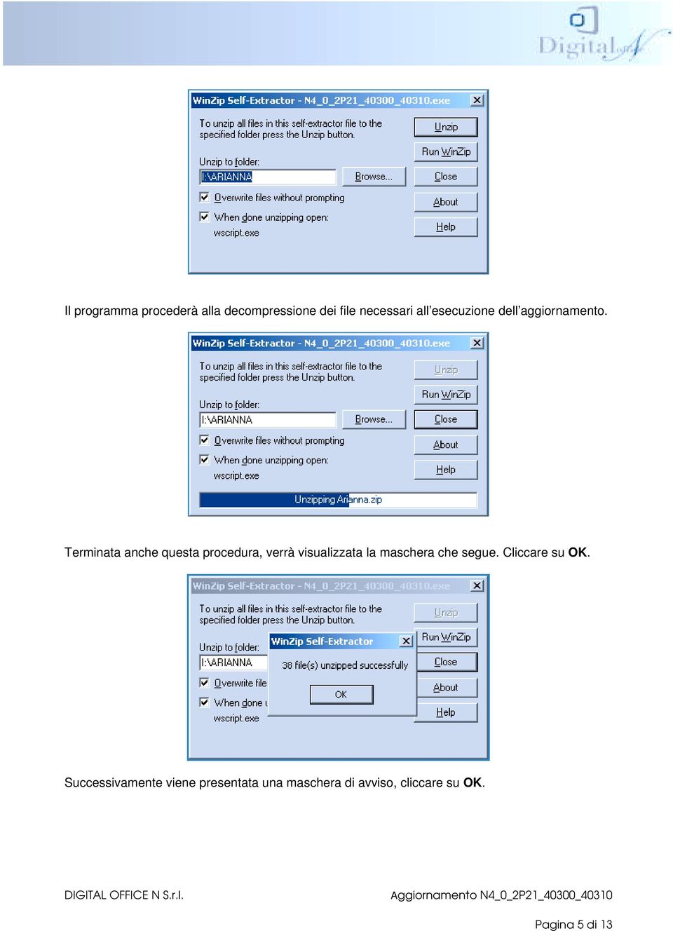 Terminata anche questa procedura, verrà visualizzata la maschera che