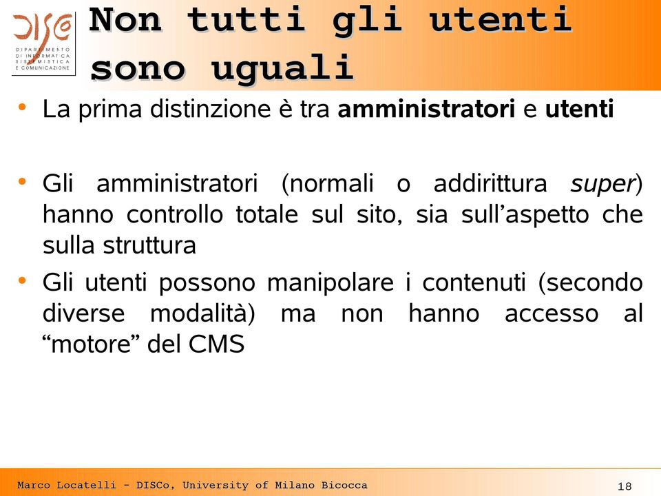 aspetto che sulla struttura Gli utenti possono manipolare i contenuti (secondo diverse