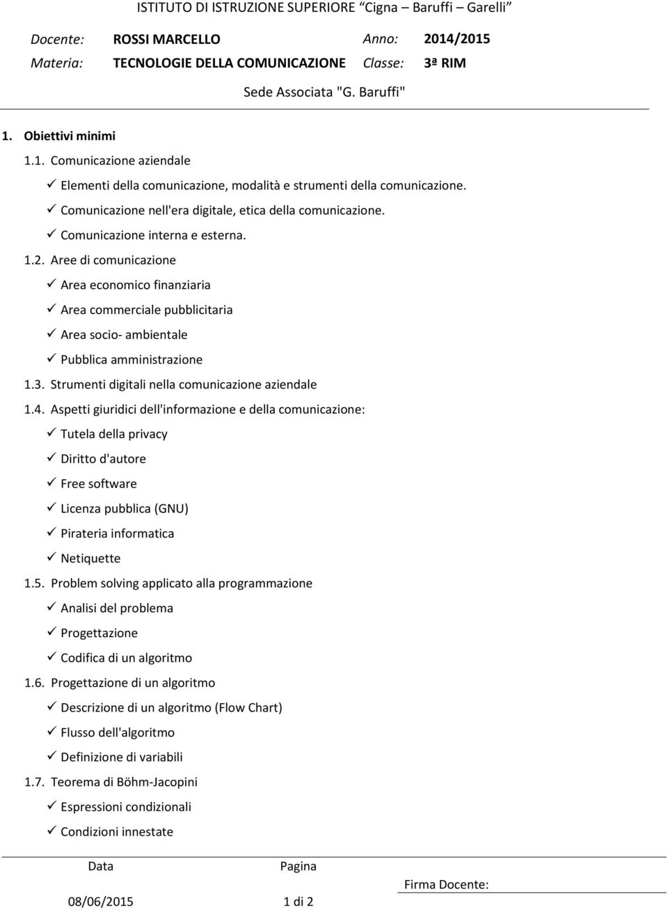 Aree di comunicazione Area economico finanziaria Area commerciale pubblicitaria Area socio- ambientale Pubblica amministrazione 1.3. Strumenti digitali nella comunicazione aziendale 1.4.