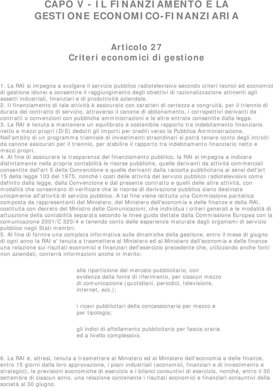 agli assetti industriali, finanziari e di produttività aziendale. 2.