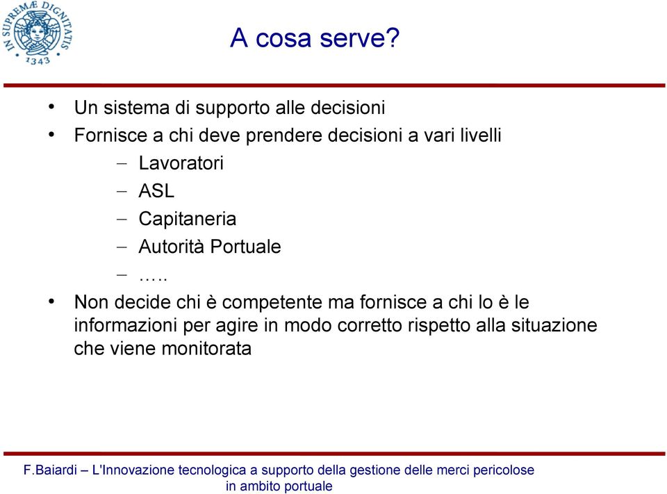 decisioni a vari livelli Lavoratori ASL Capitaneria Autorità Portuale.