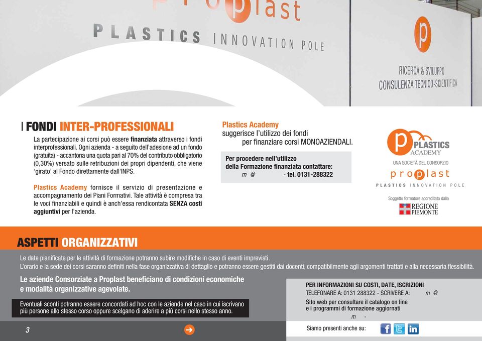 al Fondo direttamente dall'inps. Plastics Academy fornisce il servizio di presentazione e accompagnamento dei Piani Formativi.