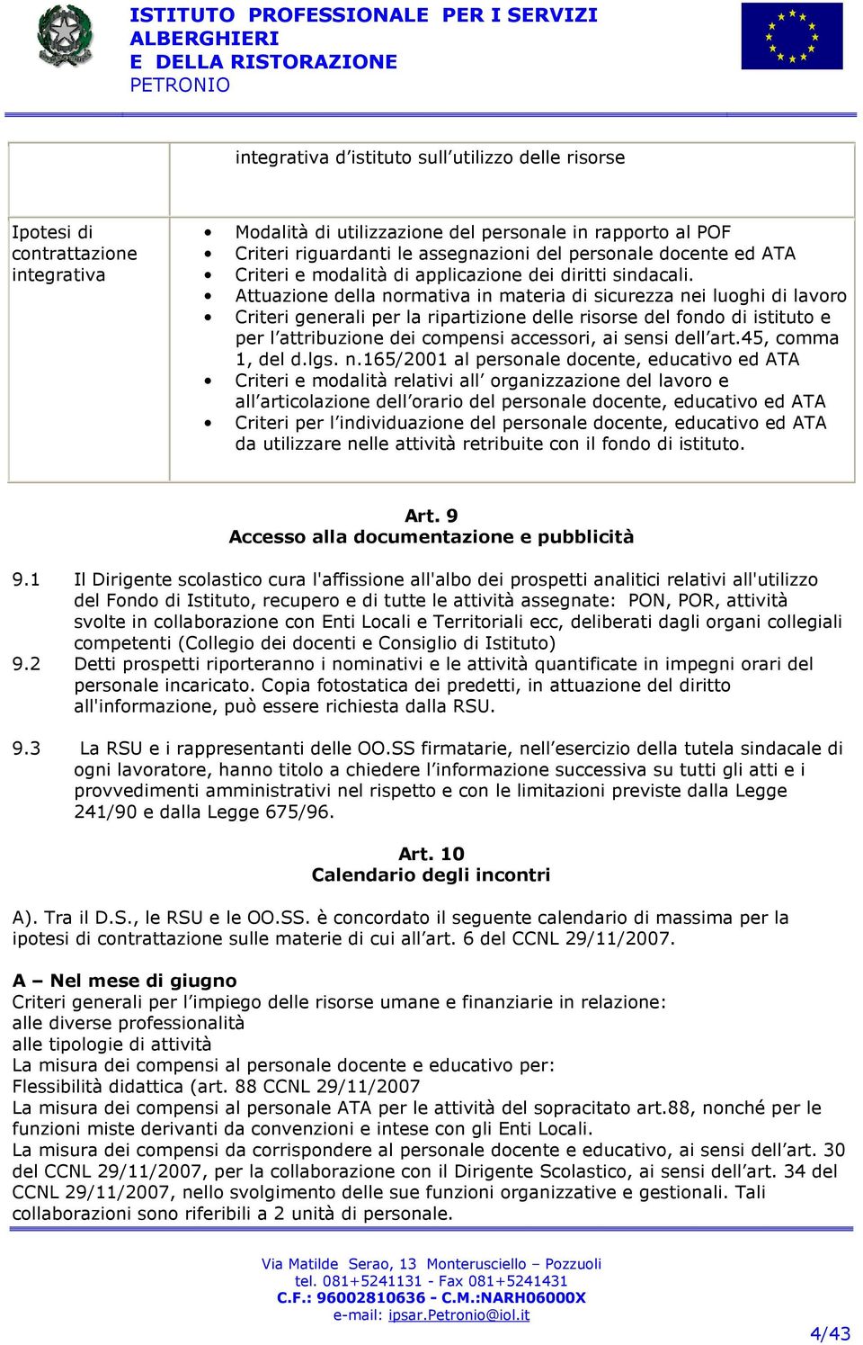 Attuazione della normativa in materia di sicurezza nei luoghi di lavoro Criteri generali per la ripartizione delle risorse del fondo di istituto e per l attribuzione dei compensi accessori, ai sensi